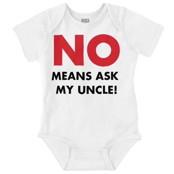 No Means Ask My Uncle Romper Boys or Girls Infant Baby Brisco Brands 24M