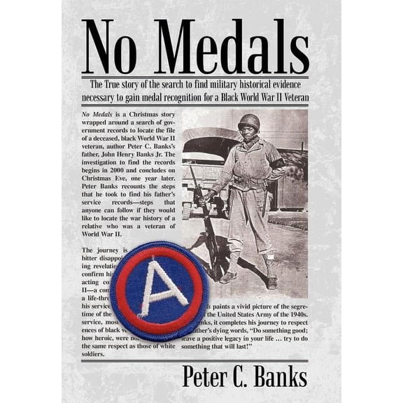 No Medals: Th E True Story of the Search for Historical Evidence Necessary (Hardcover) by Peter C Banks