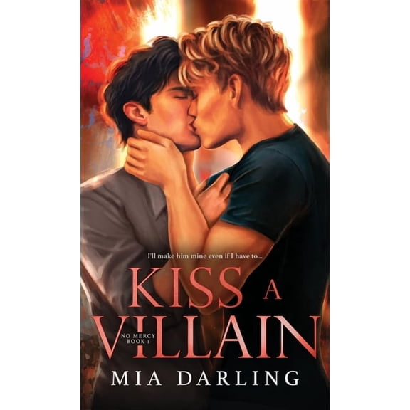 No Mercy Kiss A Villain: A Dark MM Mafia Romance, Book 1, (Hardcover)