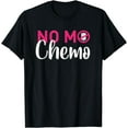 thumbnail image 1 of No Mo Chemo Last Day Of Chemotherapy Cancer Awareness Gift T-Shirt, 1 of 4