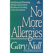 No More Allergies: Identifying and Eliminating Allergies and Sensitivity Reactions to Everything in (Paperback) by Gary Null