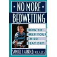 thumbnail image 1 of No More Bedwetting: How to Help Your Child Stay Dry, (Hardcover), 1 of 1