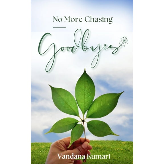 No More Chasing Goodbyes, (Paperback)
