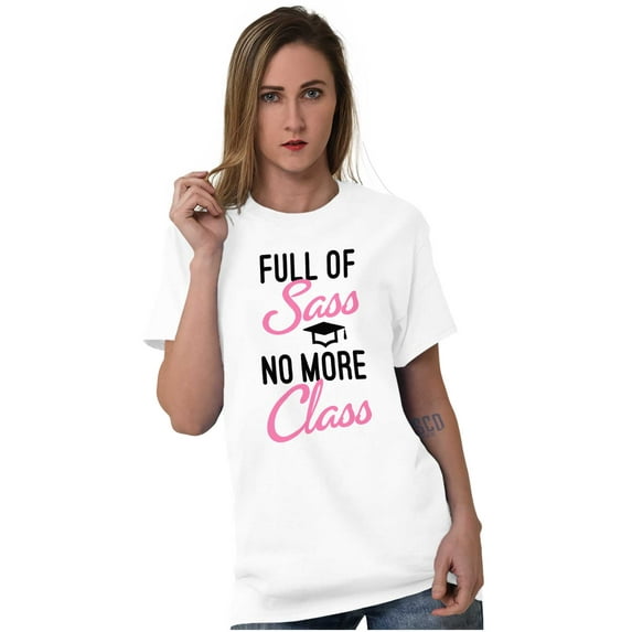 No More Class Girl Graduate Funny Women's Graphic T Shirt Tees Brisco Brands X