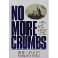 thumbnail image 1 of Pre-Owned No More Crumbs : Your Invitation to Sit & Feast at the King's Table (Hardcover) 088419521X 9780884195214, 1 of 1