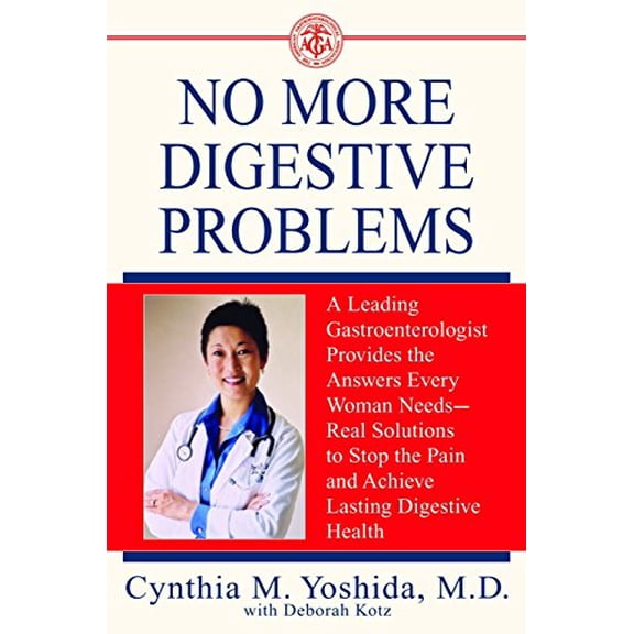 Pre-Owned No More Digestive Problems: A Leading Gastroenterologist Provides the Answers Every Woman Needs--Real Solutions to Stop the Pain and Achieve Lasting D (Paperback) 0553381822 9780553381825
