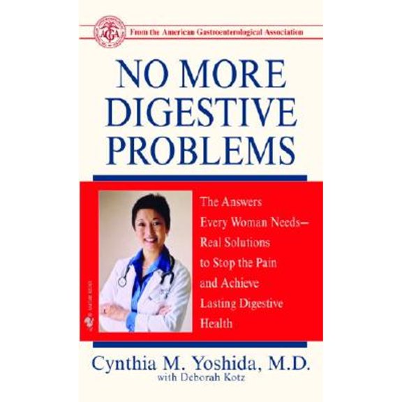 Pre-Owned No More Digestive Problems: The Answers Every Woman Needs--Real Solutions to Stop the Pain and Achieve Lasting Digestive Health (Mass Market Paperback) 0553588753 9780553588750