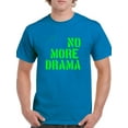 thumbnail image 1 of No More Drama Neon Stencil  T-Shirt Men -Image by Shutterstock, Male 3X-Large, 1 of 4