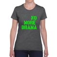 thumbnail image 1 of No More Drama Slogan T-Shirt Women -Image by Shutterstock, Female Small, 1 of 4