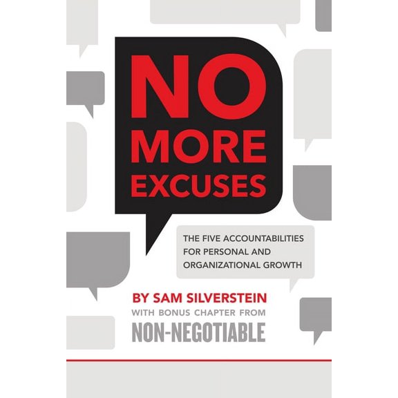 No More Excuses Series: No More Excuses : The Five Accountabilities for Personal and Organizational Growth (Paperback)