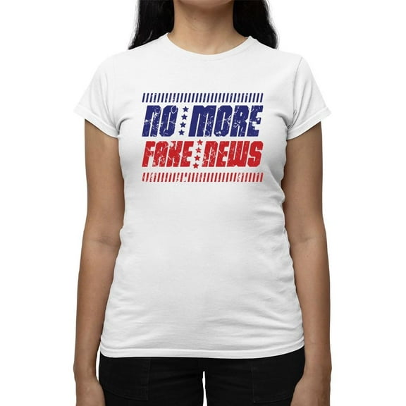 No More Fake News Design Tee T-shirt Women's