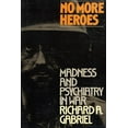 thumbnail image 1 of No More Heroes : Madness and Psychiatry in War (Paperback), 1 of 1