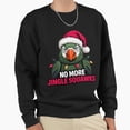 thumbnail image 1 of No More Jingle Squawks Parrot Unisex Sweatshirt Funny Christmas Retro Vintage Graphic - Makes a Great Gift G3581, Up to Size 5XL, 1 of 2