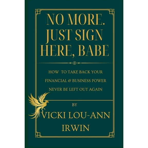 No More. Just Sign Here, Babe, (Paperback)