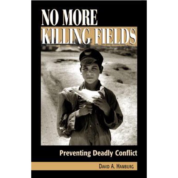 Pre-Owned No More Killing Fields : Preventing Deadly Conflict