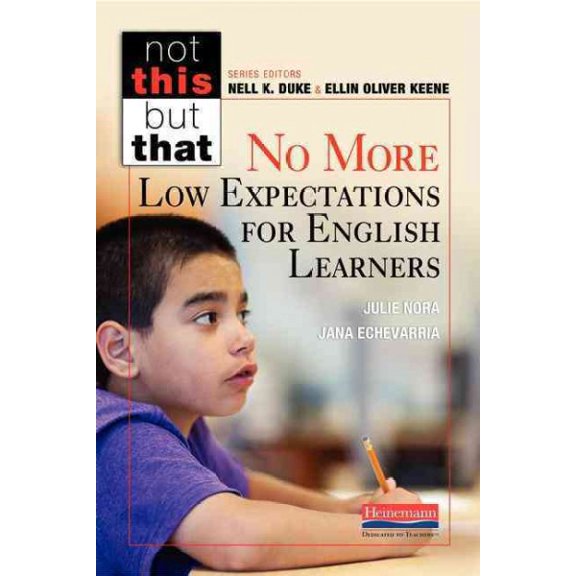 Pre-Owned No More Low Expectations for English Learners (Paperback) 0325074712 9780325074719