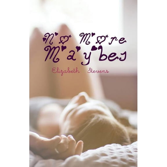 No More Maybes Books No More Maybes, Book 1, (Paperback)