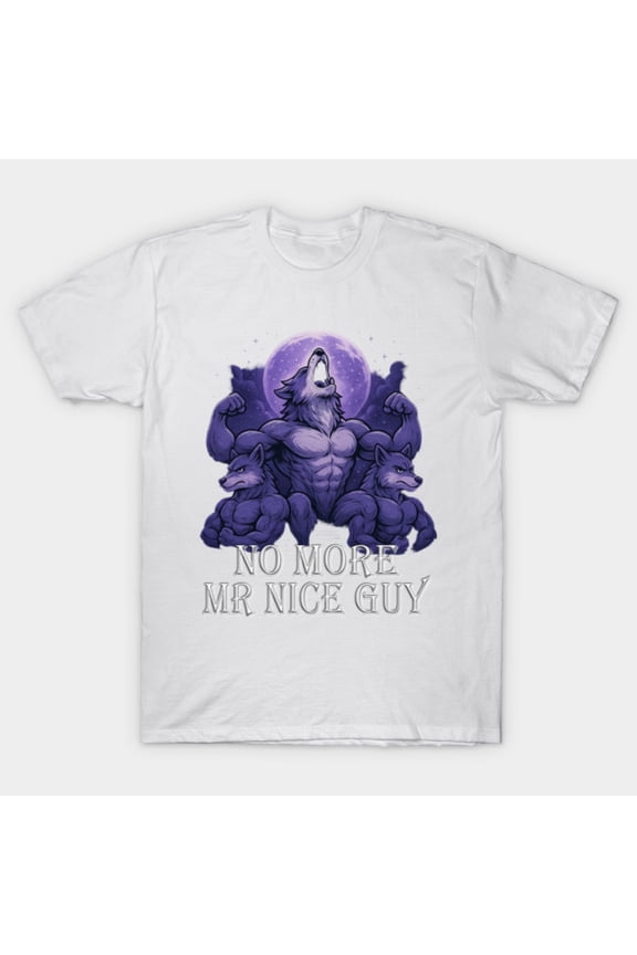 No More Mr Nice Guy Alpha Wolf Revenge Arc Funny Cringe Meme Unisex T-Shirt, for men & women, up to size 5XL