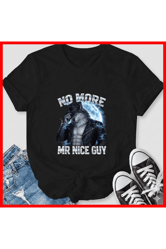 No More Mr Nice Guy Cringe Alpha Wolf Daddy Gifts For Mens Unisex T-Shirt, up to size 5XL