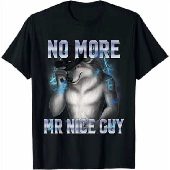 No More Mr Nice Guy Funny Alpha Wolf Brainrot Shirt Unisex S-5XL Hot Trending Shirt, Vintage Birthday Gift