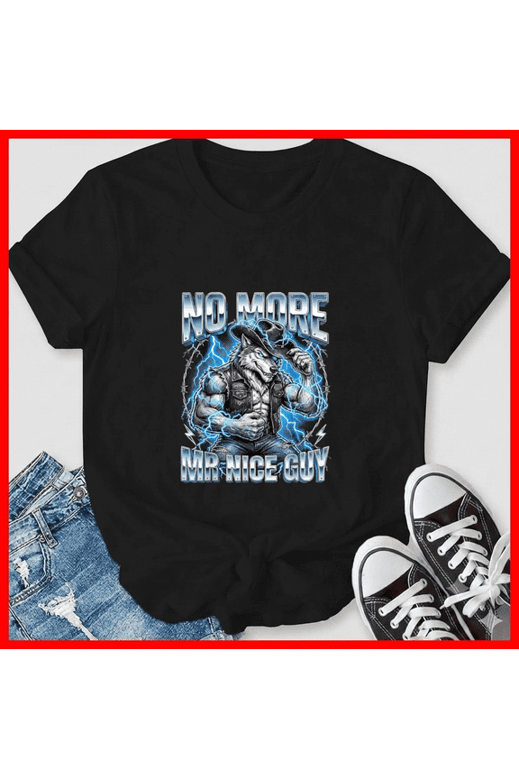 No More Mr Nice Guy Funny Alpha Wolf Werewolf Cringe Meme Unisex T-Shirt, up to size 5XL