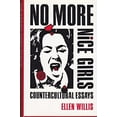 thumbnail image 1 of Pre-Owned No More Nice Girls: Countercultural Essays (Hardcover) 081955250X 9780819552501, 1 of 1