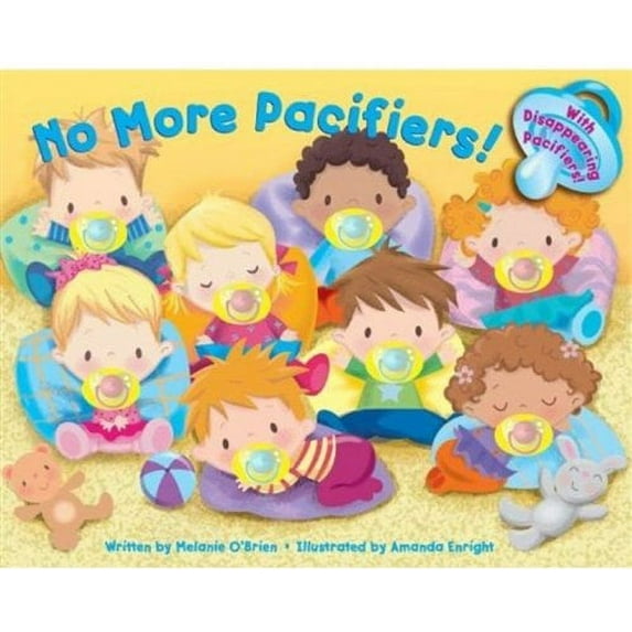 Pre-Owned No More Pacifiers! (Hardcover) 1581176848 9781581176841
