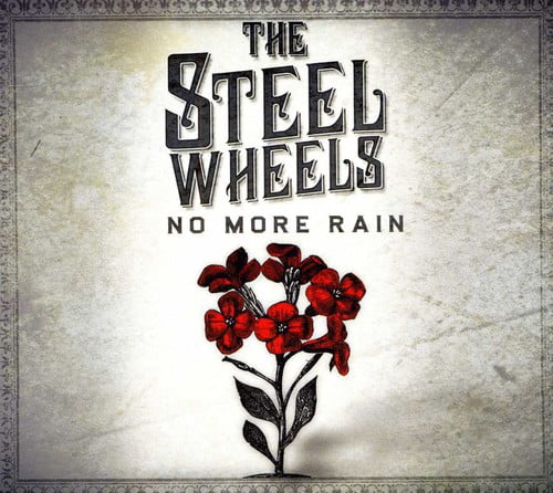 The Steel Wheels - No More Rain - Music & Performance - CD