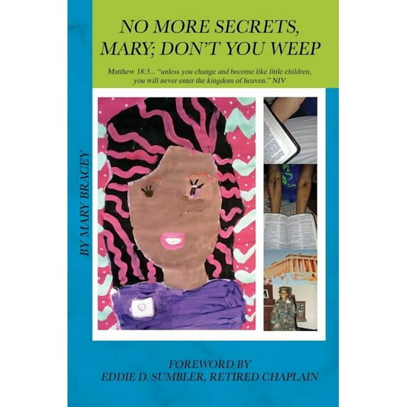 No More Secrets, Mary; Don't You Weep, (Paperback)