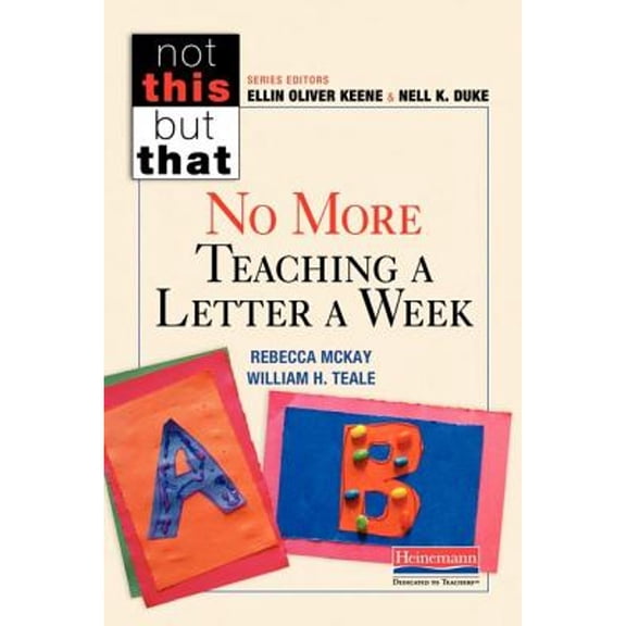 Pre-Owned No More Teaching a Letter a Week (Paperback) 0325062560 9780325062563