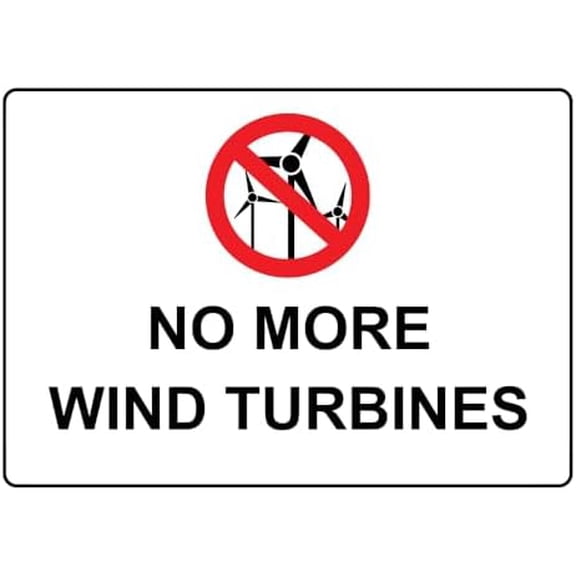 No More Wind Turbines Sign With Symbol Metal Sign 8x12 Inch – Safety for Home, Office, or Workplace