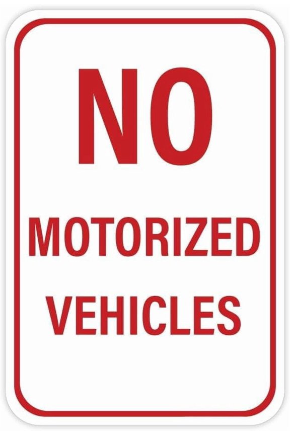 No Motorized Vehicles Sign Metal Sign 8x12 Inch Notice Danger Warning Caution for Outdoor & Indoor