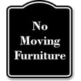 thumbnail image 1 of No Moving Furniture BLACK Aluminum Composite Sign 15''x18'', 1 of 9