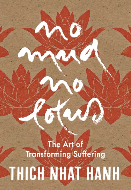 No Mud, No Lotus: Hardcover Gift Edition: The Art of Transforming Suffering, (Hardcover)