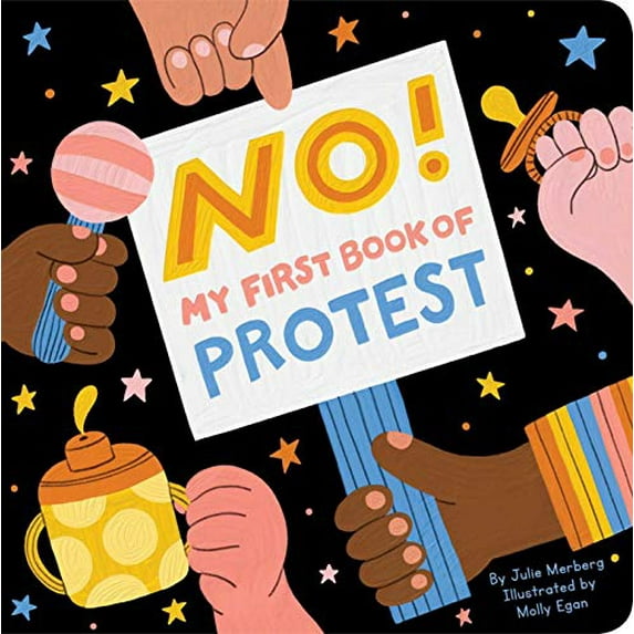 Pre-Owned No!: My First Book of Protest, 9781950587025, 1950587029, Paperback, Illustrated edition