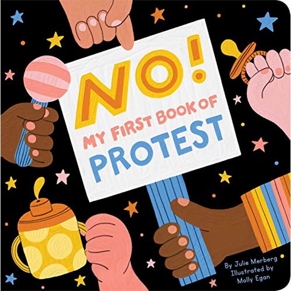 Pre-Owned No!: My First Book of Protest (Board book) 1950587029 9781950587025