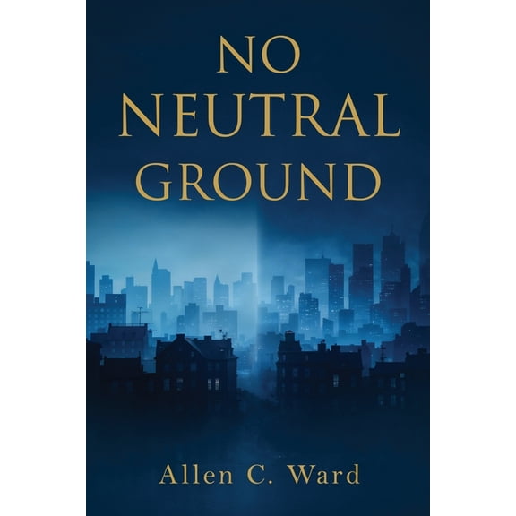 No Neutral Ground, (Paperback)