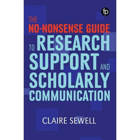 No-Nonsense Guide to Research Support and Scholarly Communication (Paperback)