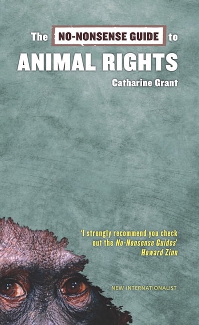 No-Nonsense Guides: The No-Nonsense Guide to Animal Rights (Paperback ...
