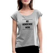 No Nonsense Mom Women's Roll Cuff T-Shirt Rolled Sleeve Tee