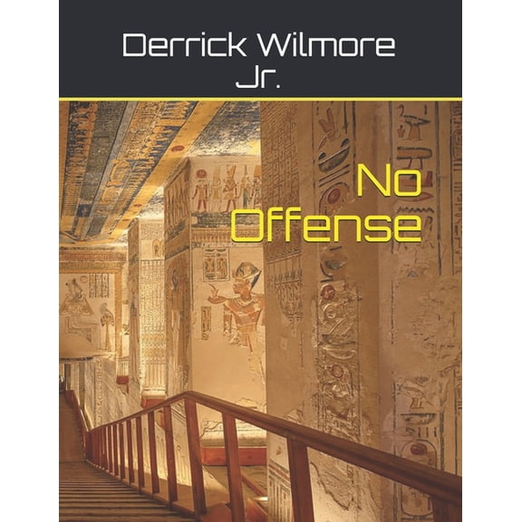 No Offense Paperback 198345446X 9781983454462 Derrick L. Wilmore Jr.