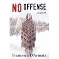 thumbnail image 1 of No Offense  Paperback  Francesca DArmata, 1 of 1