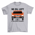 thumbnail image 1 of No Oil Left In This Vehicle Overnight Car T-Shirt Men Women, 1 of 2