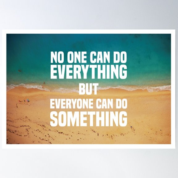 No One Can Do Everything But Everyone Can Do Something. Poster Wall Art, Modern Wall Decor For Living Room Bedroom, 16x24 UNFRAMED