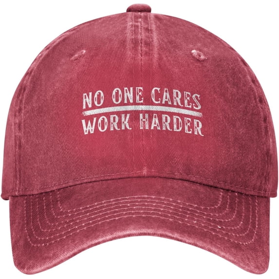 No One Cares Work Harder Hat Nobody Cares Work Harder Cap Work Harder - Hat Unisex Baseball Cap