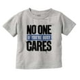 thumbnail image 1 of No One Cares You're Busy Funny Chill Toddler Boy Girl T Shirt Infant Toddler Brisco Brands 2T, 1 of 6