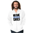 thumbnail image 1 of No One Cares You're Busy Funny Chill Zip Up Hoodie Men's Women's Brisco Brands X, 1 of 6
