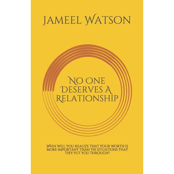 No One Deserves A Relationship (Paperback)