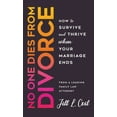 thumbnail image 1 of No One Dies from Divorce: How to Survive and Thrive When Your Marriage Ends, (Hardcover), 1 of 1