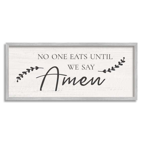 No One Eats Until We Say Amen Phrase Religious Graphic Art Gray Framed Art Print Wall Art